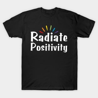 Radiate Positivity T-Shirt